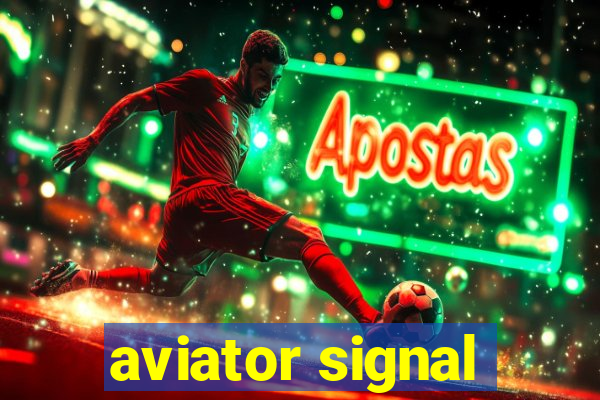 aviator signal